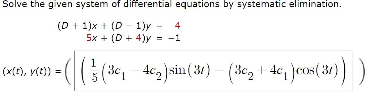 Solved Solve the given system of differential equations by | Chegg.com