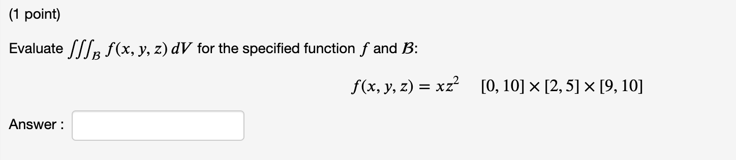 Solved Evaluate ∭bf X Y Z Dv For The Specified Function F