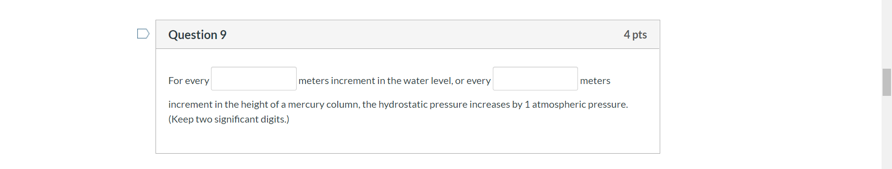 Solved Question 9 4 pts For every meters increment in the | Chegg.com