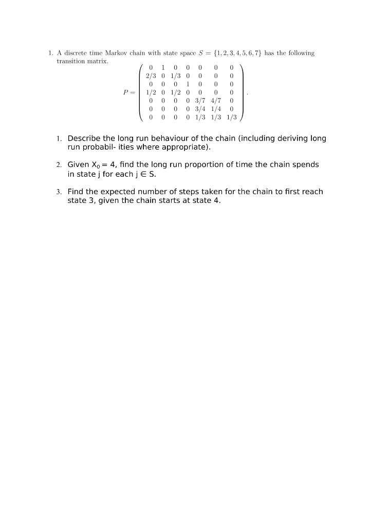 0 0 0 1. A discrete time Markov chain with state | Chegg.com