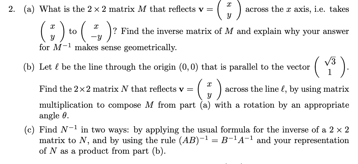 Solved (a) What is the 2×2 matrix M that reflects v=(xy) | Chegg.com