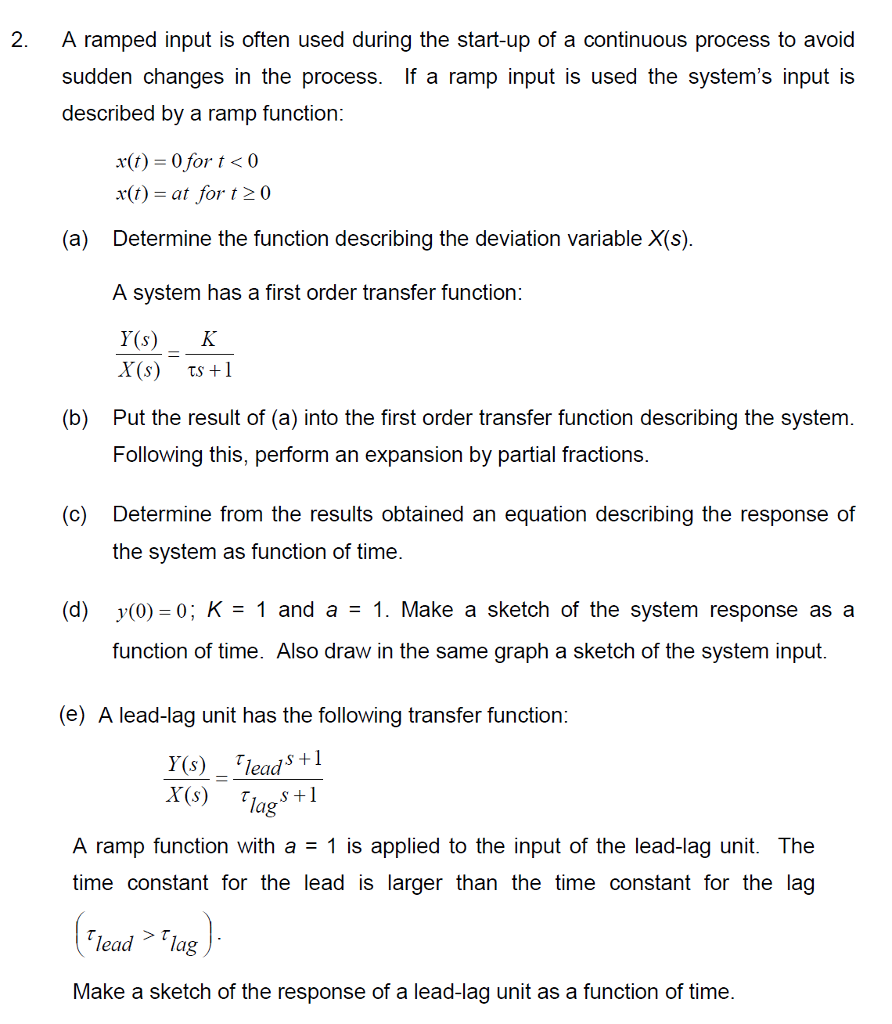 Solved 2. A ramped input is often used during the start-up | Chegg.com