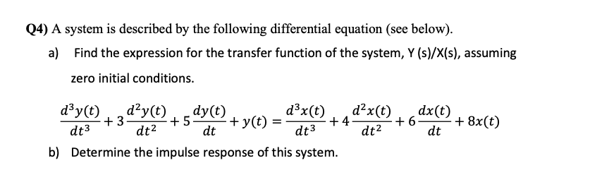 Solved Q4) A system is described by the following | Chegg.com