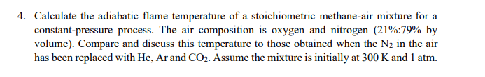 Solved 4. Calculate the adiabatic flame temperature of a | Chegg.com