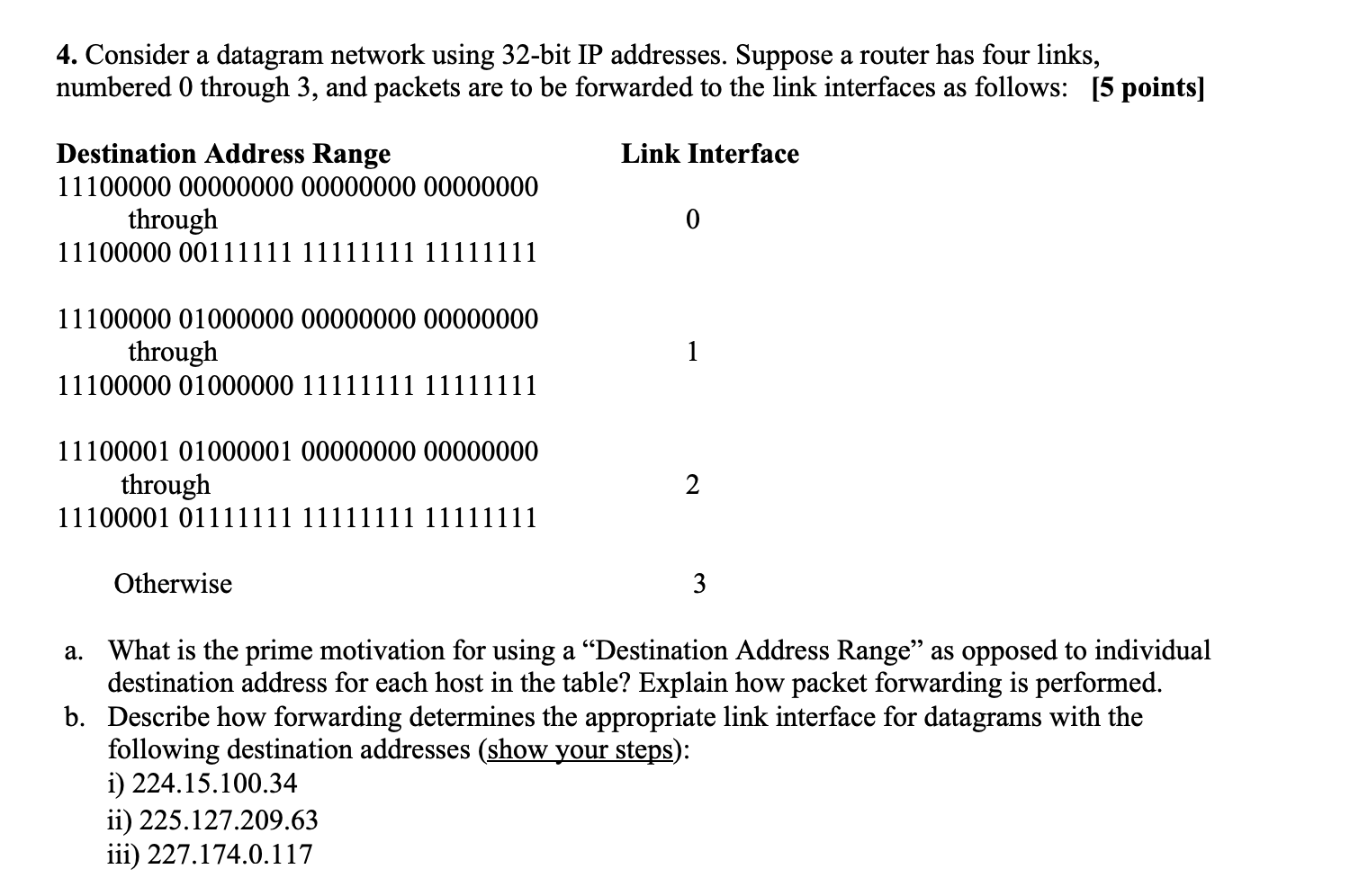 Solved 4. Consider a datagram network using 32-bit IP | Chegg.com