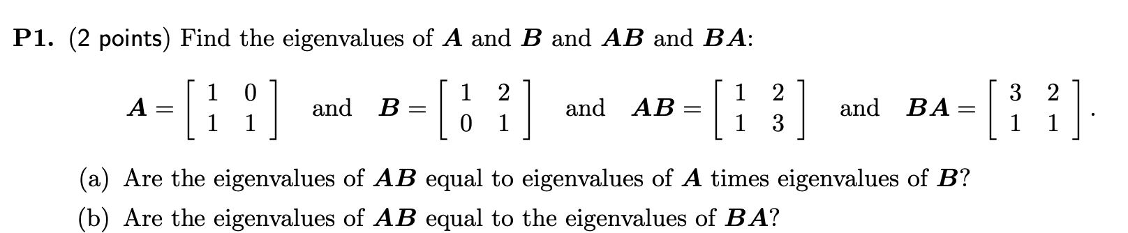 Solved Find The Eigenvalues And Eigenvectors Of A, ﻿B And AB | Chegg ...