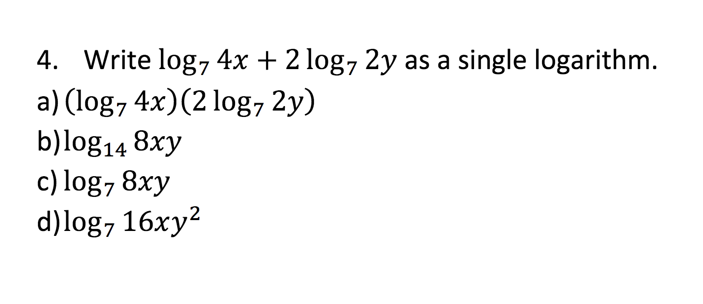 Solved 4. Write log74x+2log72y as a single logarithm. a) | Chegg.com