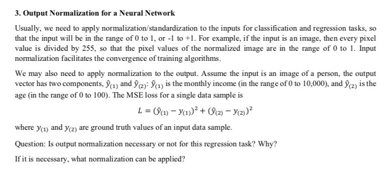 Solved 3. Output Normalization for a Neural Network Usually, | Chegg.com
