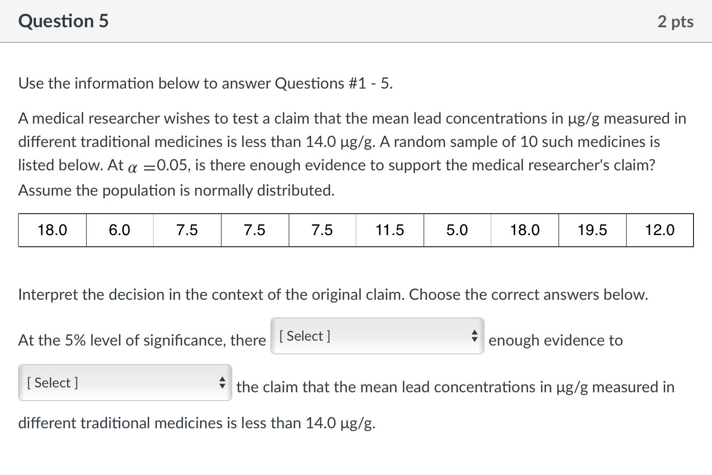 Solved Question 5 2 pts Use the information below to answer | Chegg.com