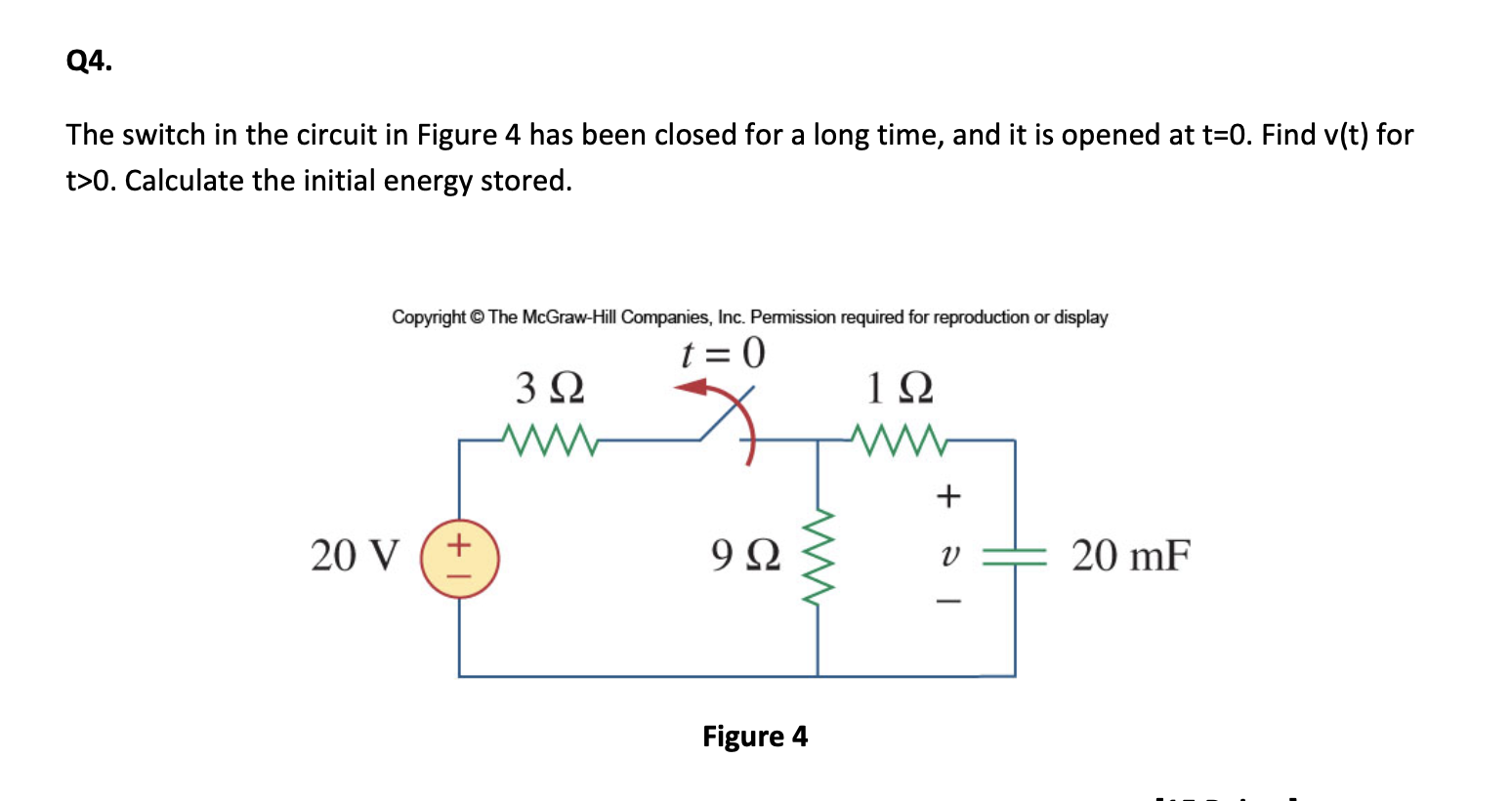 Solved Q4. The switch in the circuit in Figure 4 has been | Chegg.com