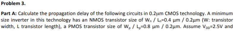 Problem 3. Part A: Calculate the propagation delay of | Chegg.com