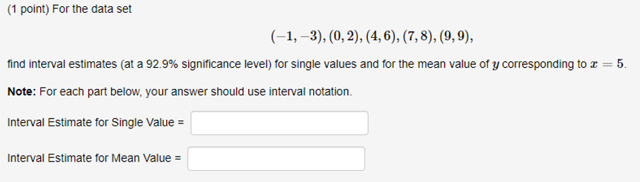 Solved (1 point) For the data set find interval estimates | Chegg.com