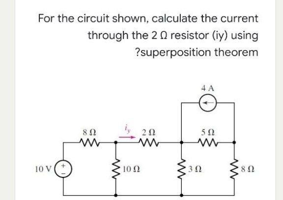 Solved For the circuit shown, calculate the current through | Chegg.com