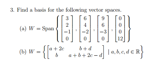 Solved 3. Find a basis for the following vector spaces. (a) | Chegg.com