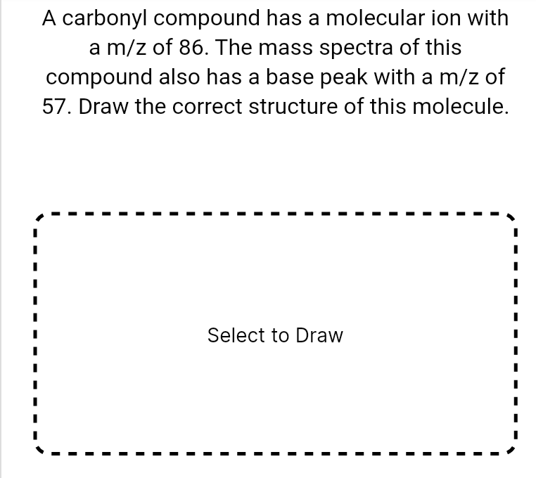 Solved A carbonyl compound has a molecular ion with a m/z of