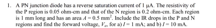 Solved l. A PN junction diode has a reverse saturation | Chegg.com