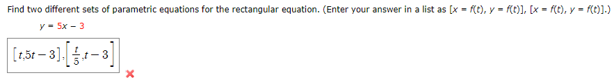 Solved Find two different sets of parametric equations for | Chegg.com
