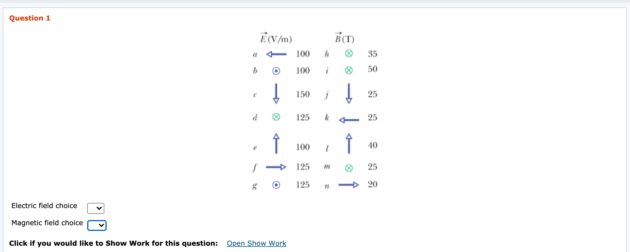 Solved The Choices For Electric Field Are A G And The Cho Chegg Com