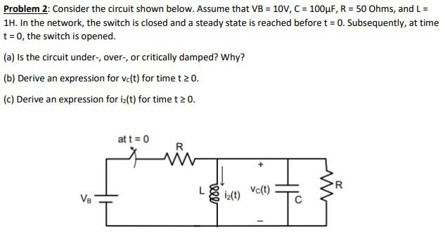 Solved Problem 2: Consider The Circuit Shown Below. Assume | Chegg.com