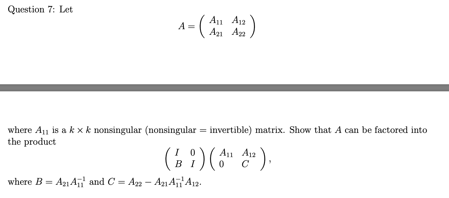 Solved Question 7: Let A = (AA ) A11 A12 A21 A22 where A11 | Chegg.com