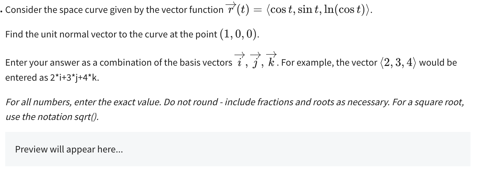 Solved • Consider the space curve given by the vector | Chegg.com