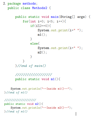 Solved package methods; public class Methods2 \{ public | Chegg.com