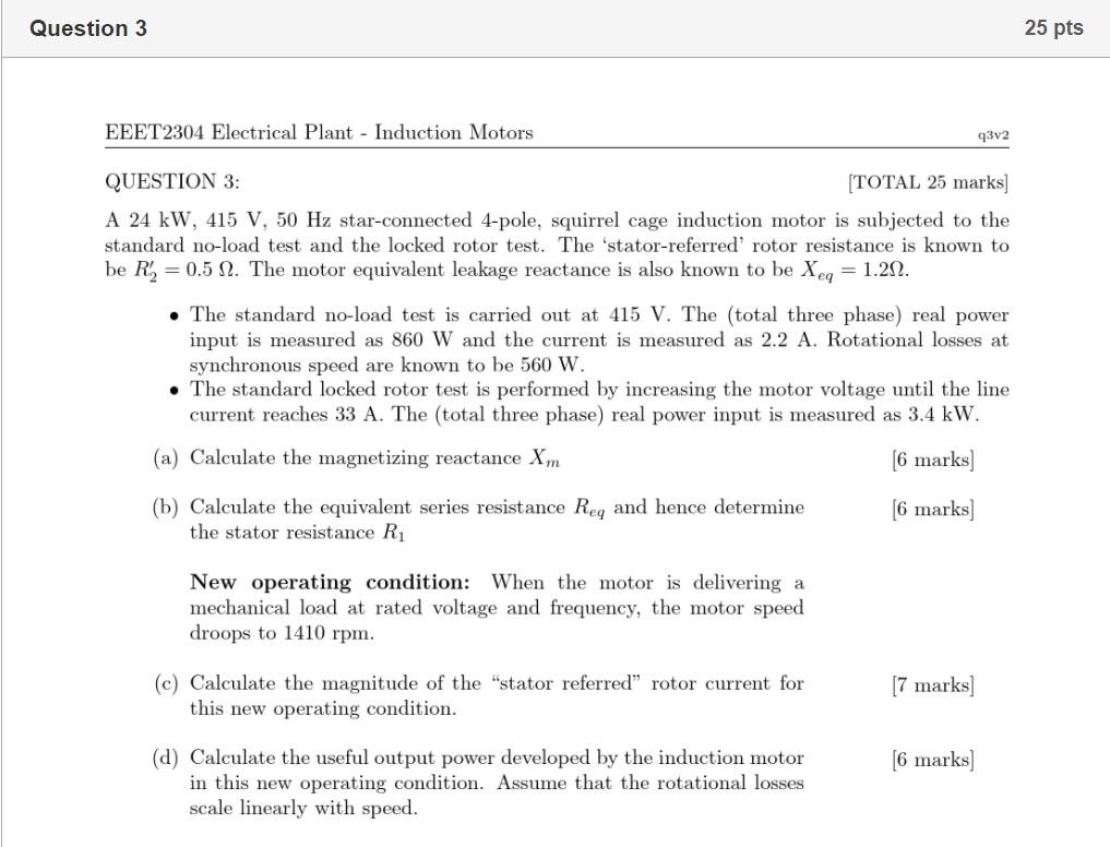 Solved Question 3 25 Pts EEET2304 Electrical Plant - | Chegg.com