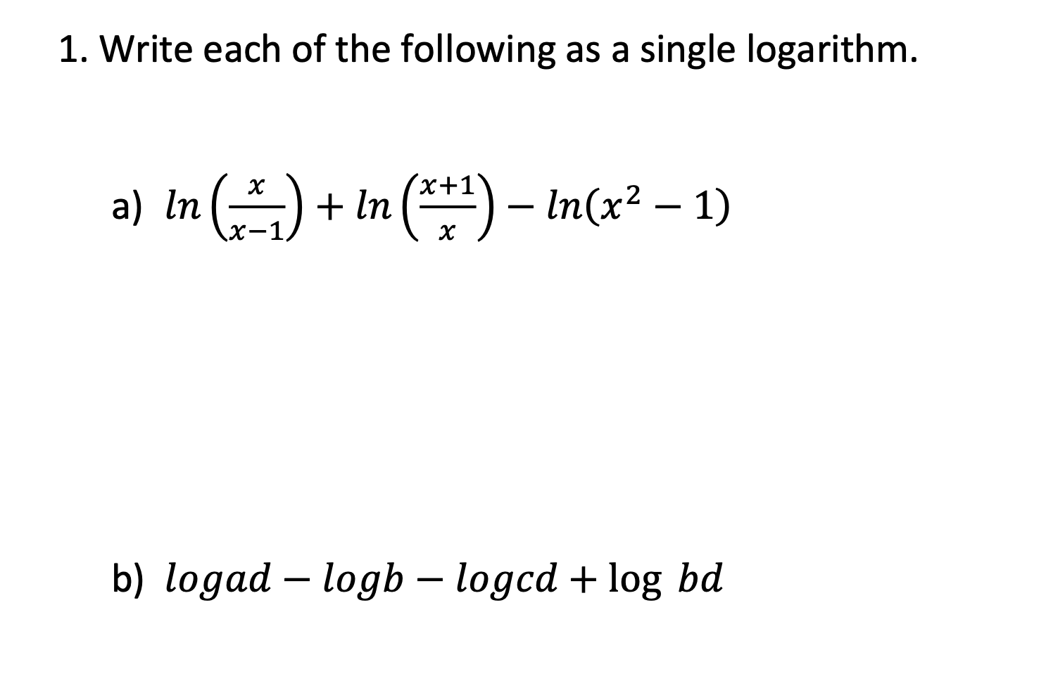 Solved 1. Write each of the following as a single logarithm. | Chegg.com