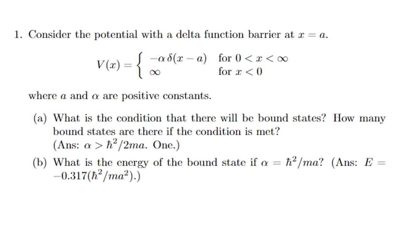 Solved Consider the potential with a delta function barrier