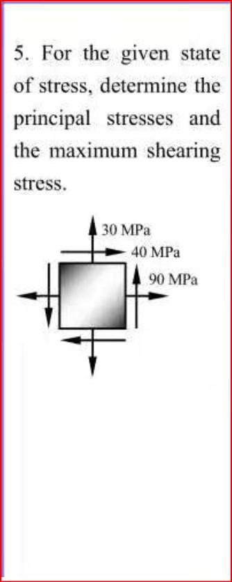 Solved 5. For the given state of stress, determine the | Chegg.com