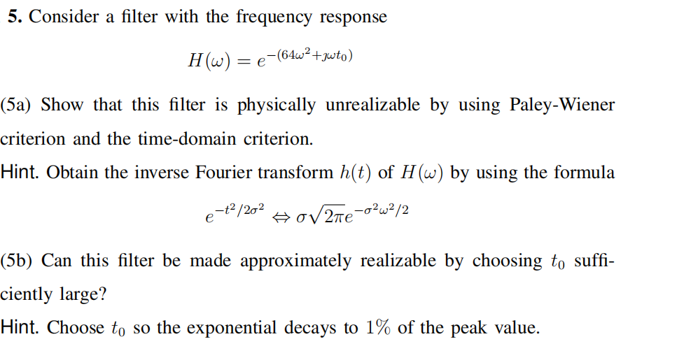 Solved 5. Consider a filter with the frequency response H(w) | Chegg.com