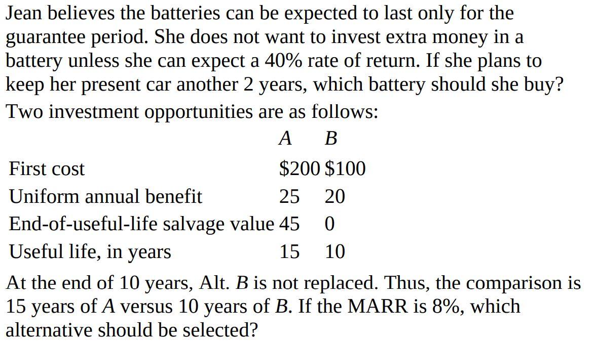 Solved Jean believes the batteries can be expected to last