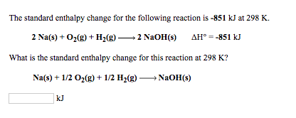 Solved The standard enthalpy change for the following | Chegg.com