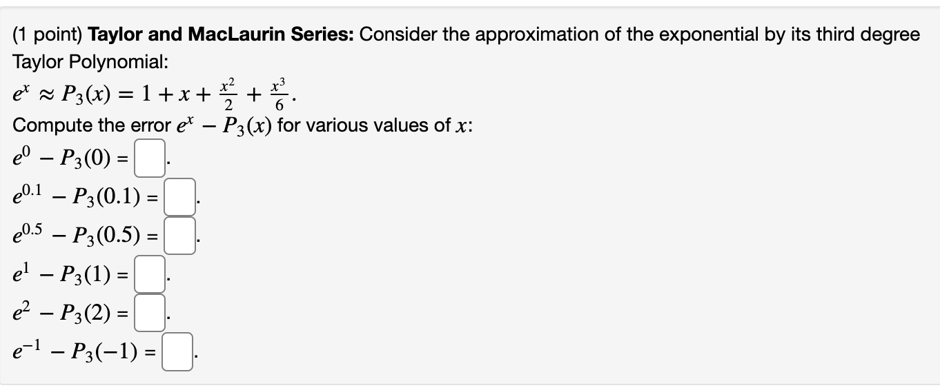 Solved 1 Point Taylor And Maclaurin Series Consider The