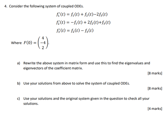 Solved 4. Consider the following system of coupled ODES. | Chegg.com