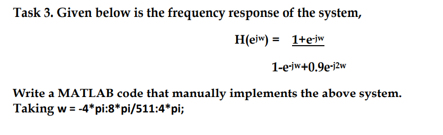 Solved Task 3. Given Below Is The Frequency Response Of The | Chegg.com