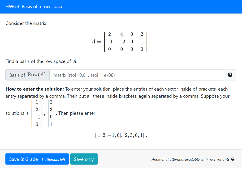 Solved HW6.3. Basis of a row space Consider the matrix 2 4 0 | Chegg.com