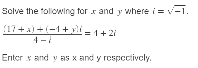 Solved Solve the following for x and y where i = V-1. (17 + | Chegg.com