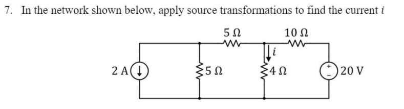 Solved 7. In the network shown below, apply source | Chegg.com