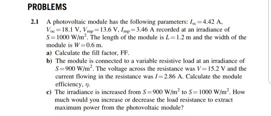 Solved PROBLEMS 2.1 A photovoltaic module has the following | Chegg.com