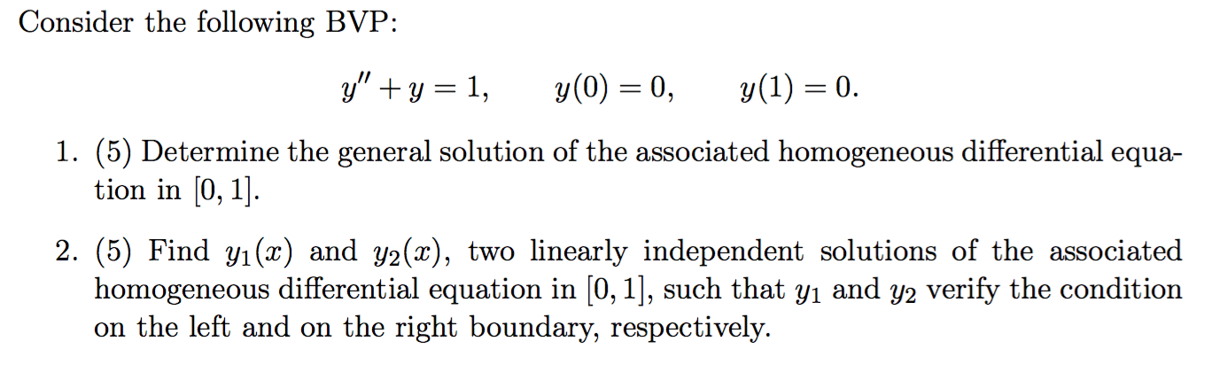 Solved Consider the following BVP: y" + y = 1, y(0) = 0, | Chegg.com