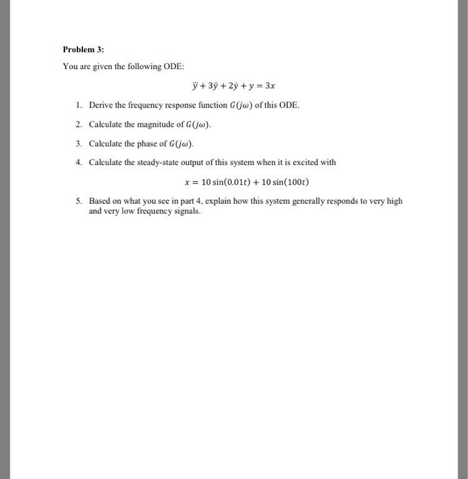 Solved You are given the following ODE: y + 3y + 2y + y = | Chegg.com