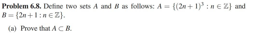 Solved Problem 6.8. Define Two Sets A And B As Follows: A = | Chegg.com