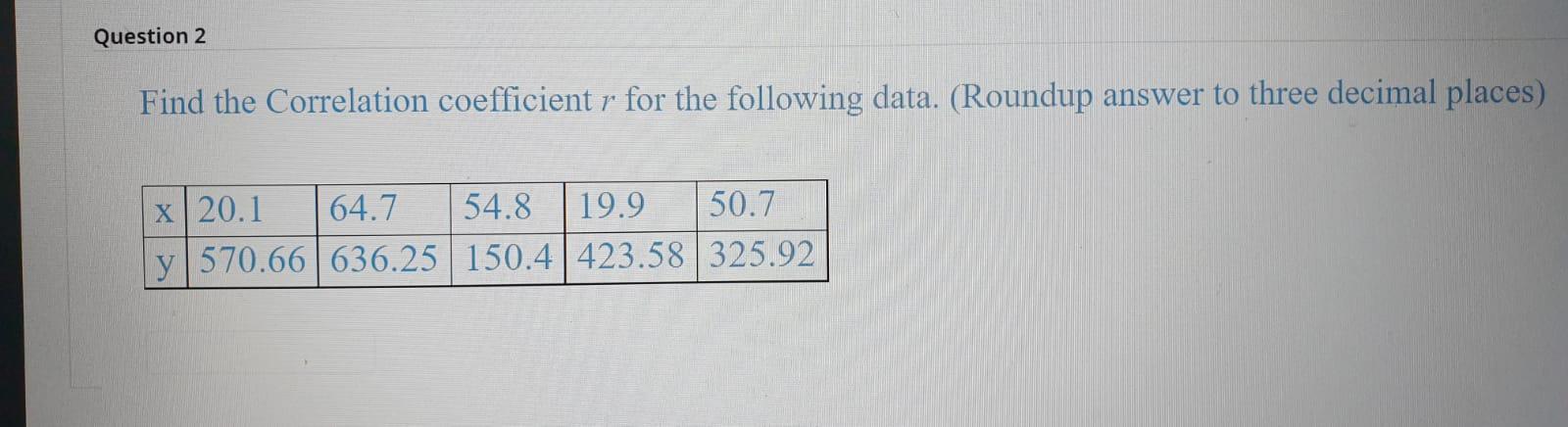 Solved Question 2 Find the Correlation coefficient r for the | Chegg.com