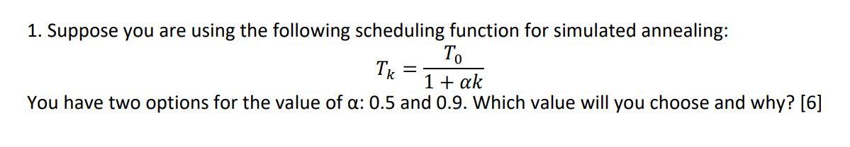 Solved 1. Suppose you are using the following scheduling | Chegg.com
