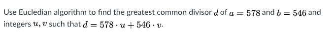 Solved Use Eucledian algorithm to find the greatest common | Chegg.com