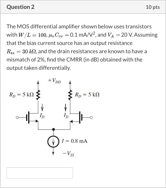 Solved Question 2 10 pts The MOS differential amplifier | Chegg.com