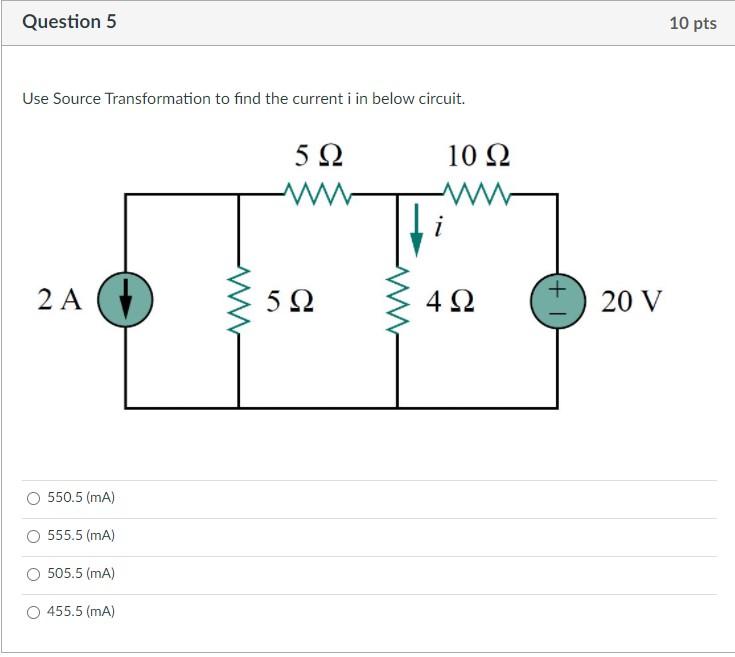 Solved Question 5 10 Pts Use Source Transformation To Find Chegg Com