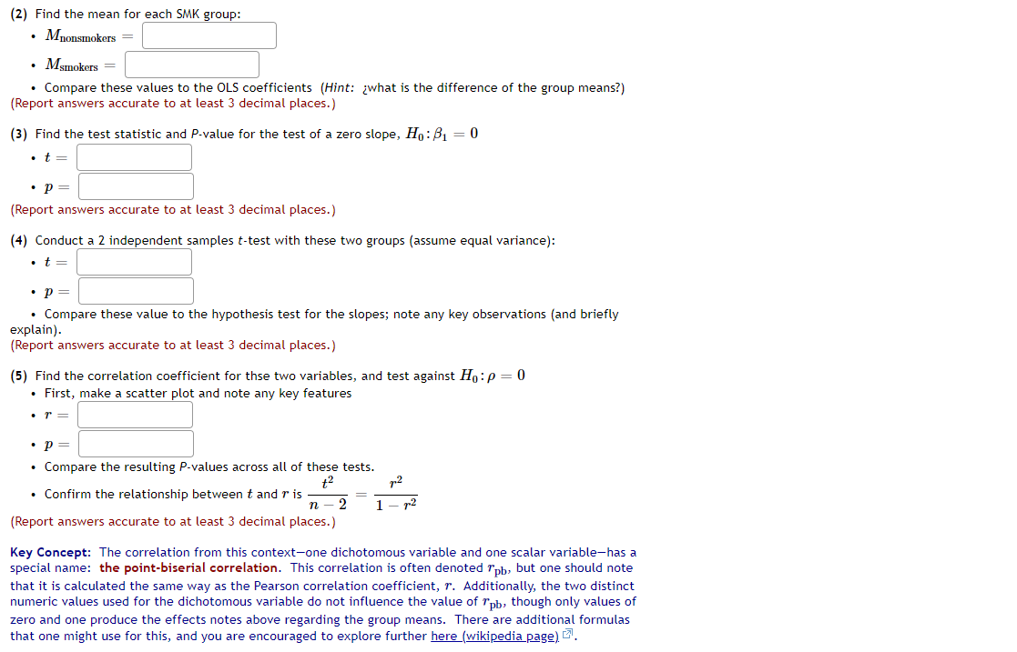 - \( M_{\text {nonsmokers }}= \)
- \( M_{\text {smokers }}= \)
- Compare these values to the OLS coefficients (Hint: ¿what is