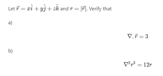 Solved Let R Xi Yj Zk And R ∣r∣ Verify That A ∇ R 3 B